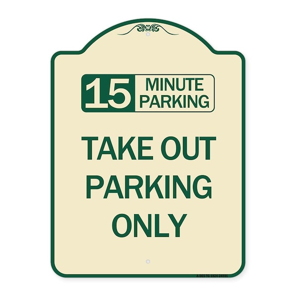15 Minutes Parking Take Out Parking Heavy-Gauge Aluminum Sign, 24" x 18", TG-1824-24591